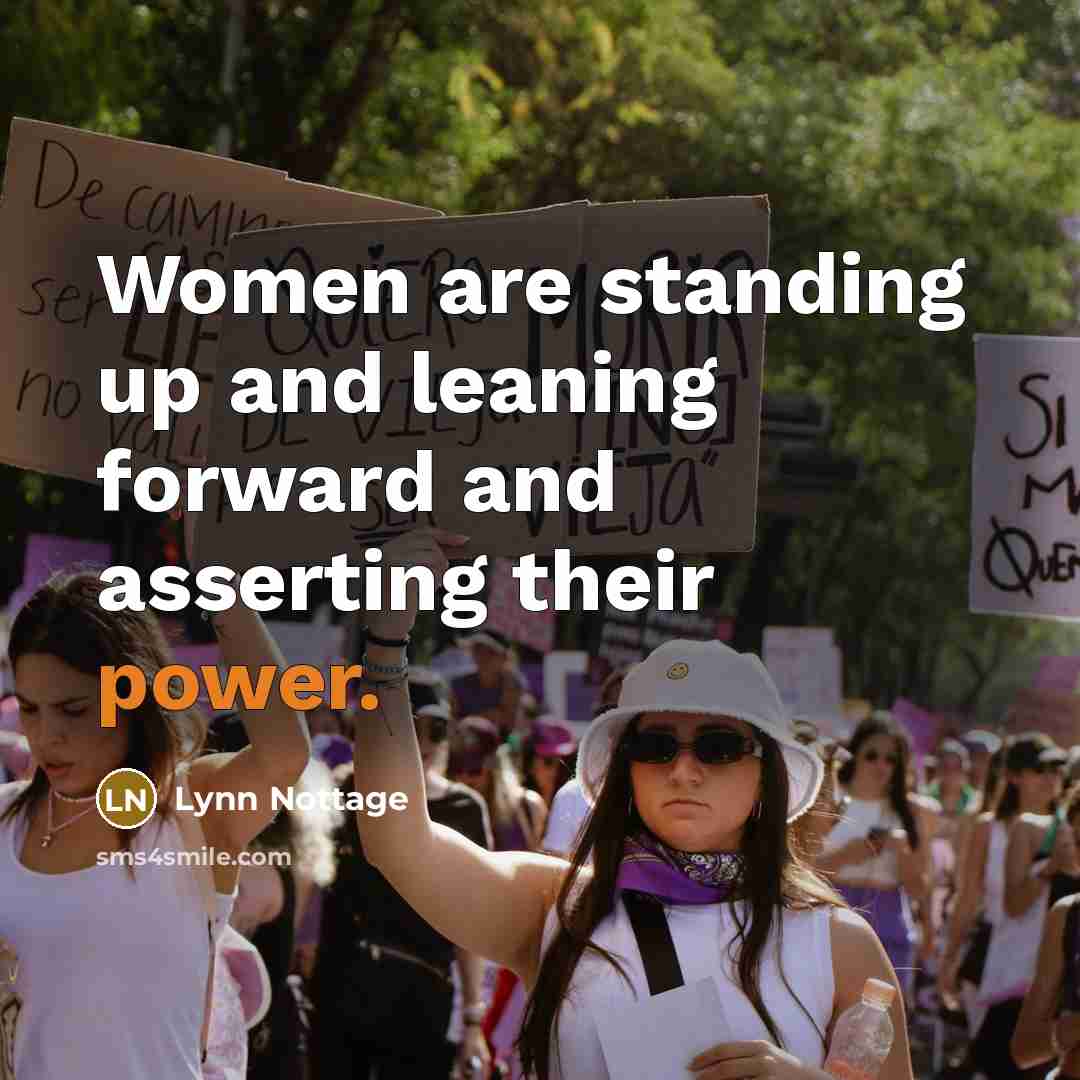 “Women are standing up and leaning forward and asserting their power.” quote by Lynn Nottage