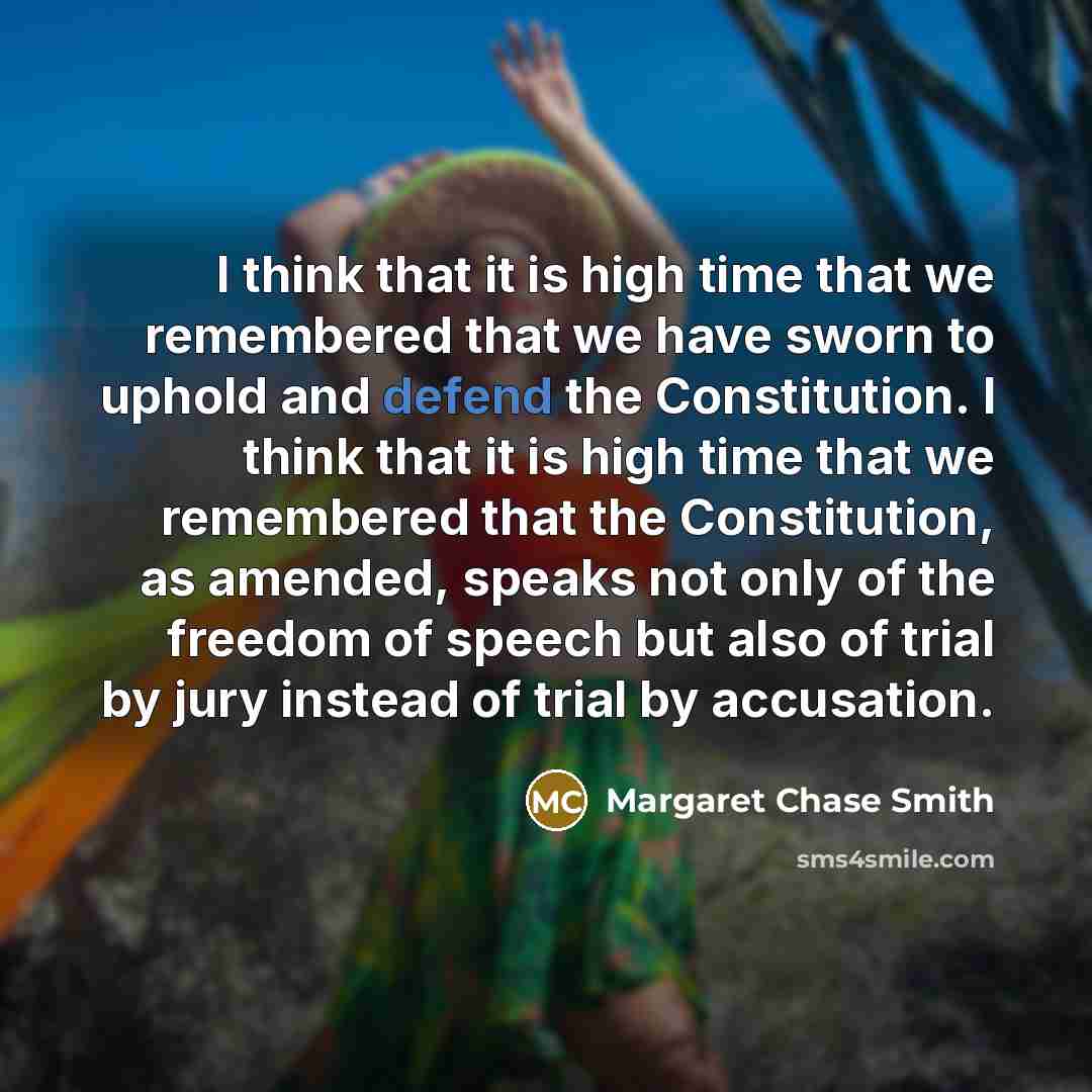 “I think that it is high time that we remembered…” quote by Margaret Chase Smith