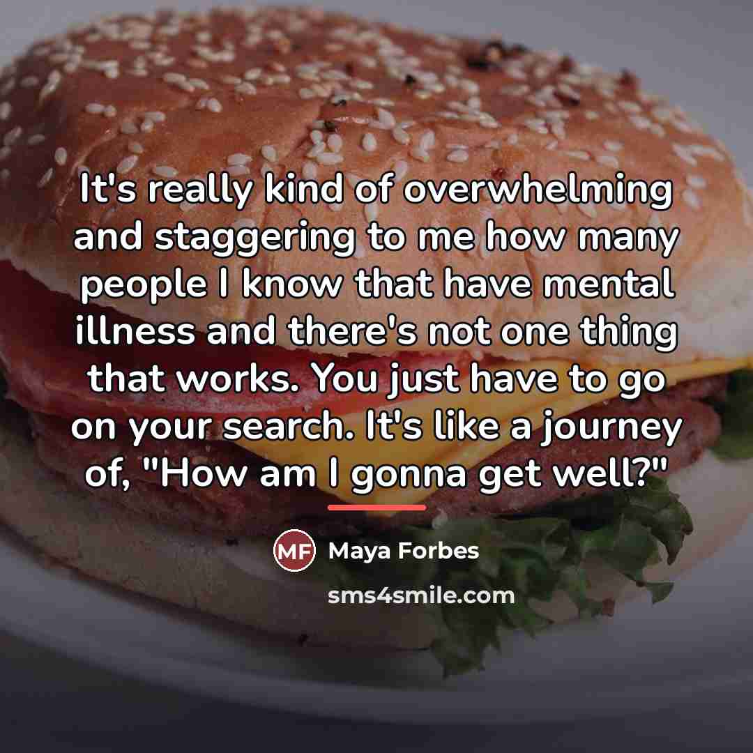 “It's really kind of overwhelming and staggering to me how…” quote by Maya Forbes