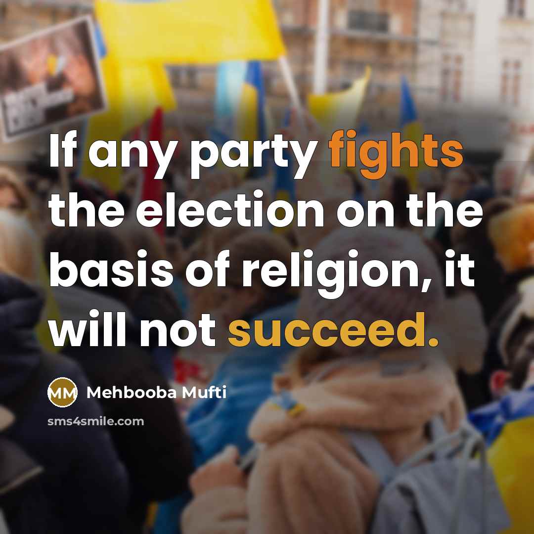 “If any party fights the election on the basis of…” quote by Mehbooba Mufti
