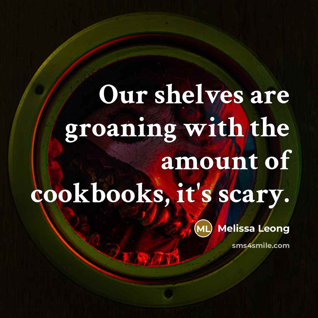 “Our shelves are groaning with the amount of cookbooks, it's…” quote by Melissa Leong