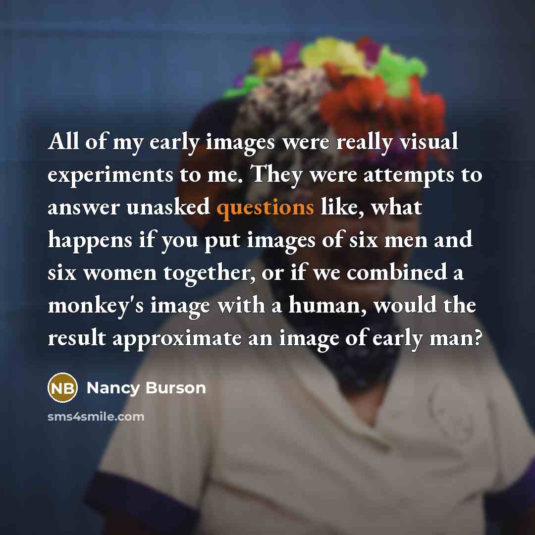“All of my early images were really visual experiments to…” quote by Nancy Burson