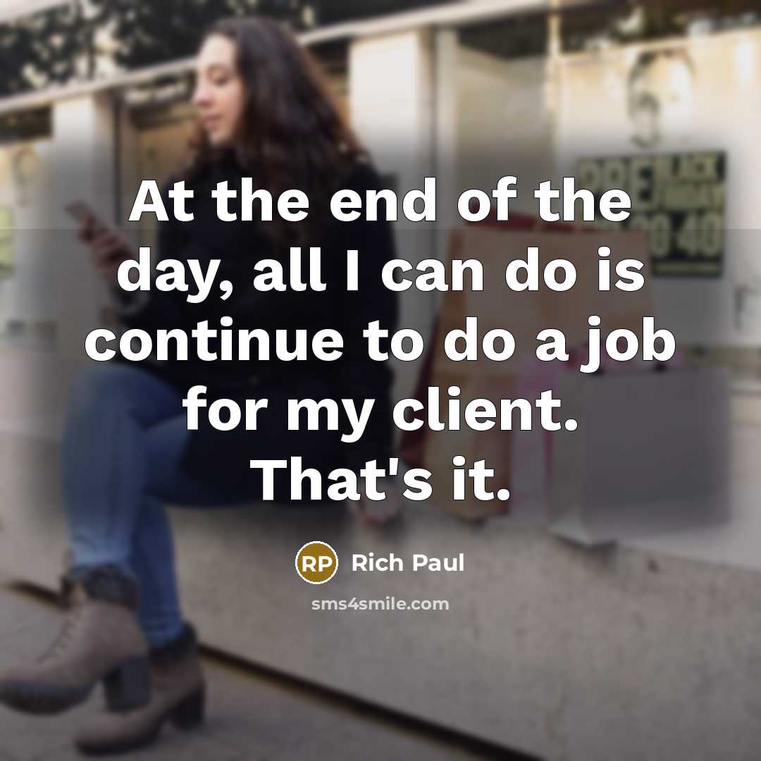 “At the end of the day, all I can do…” quote by Rich Paul