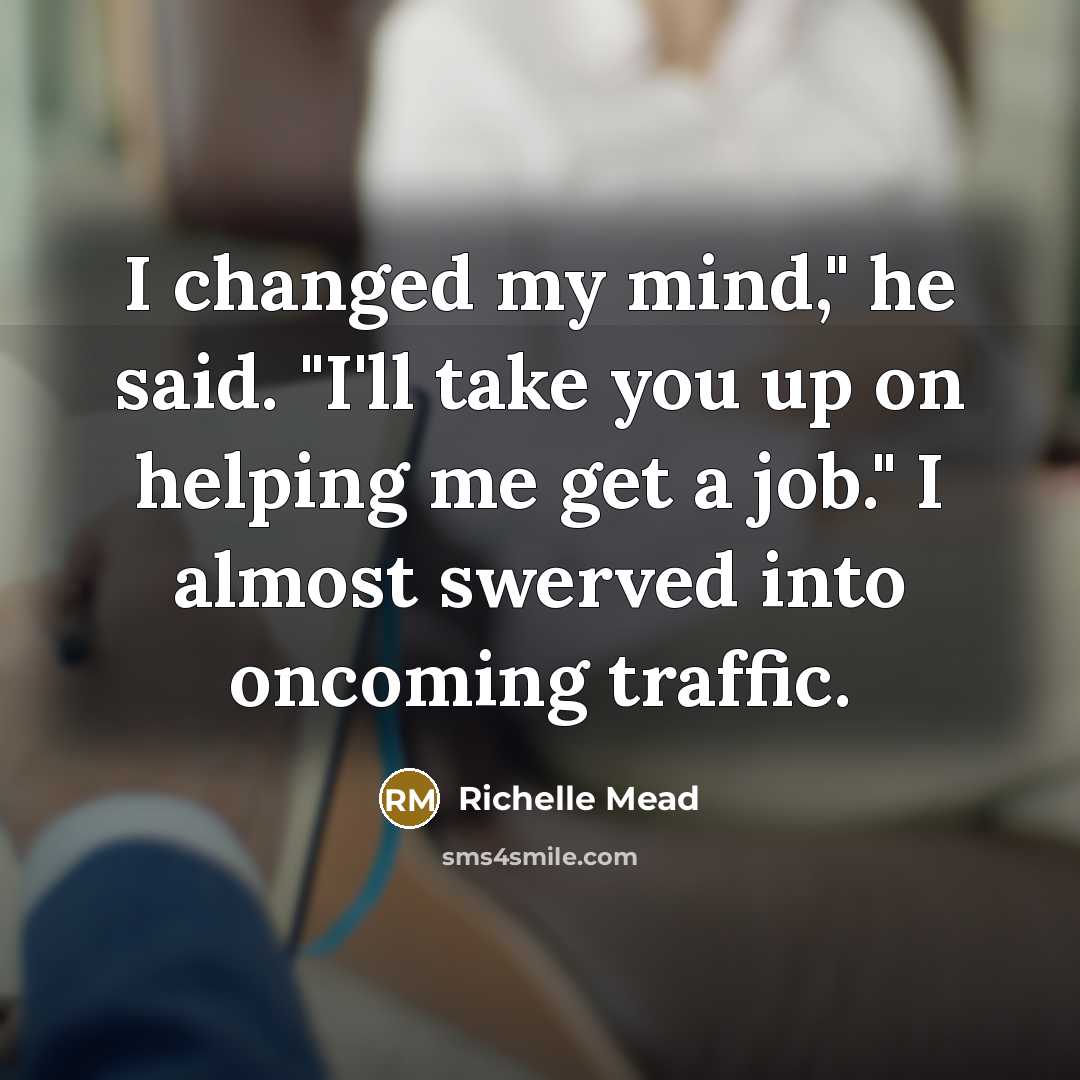 “I changed my mind," he said. "I'll take you up…” quote by Richelle Mead