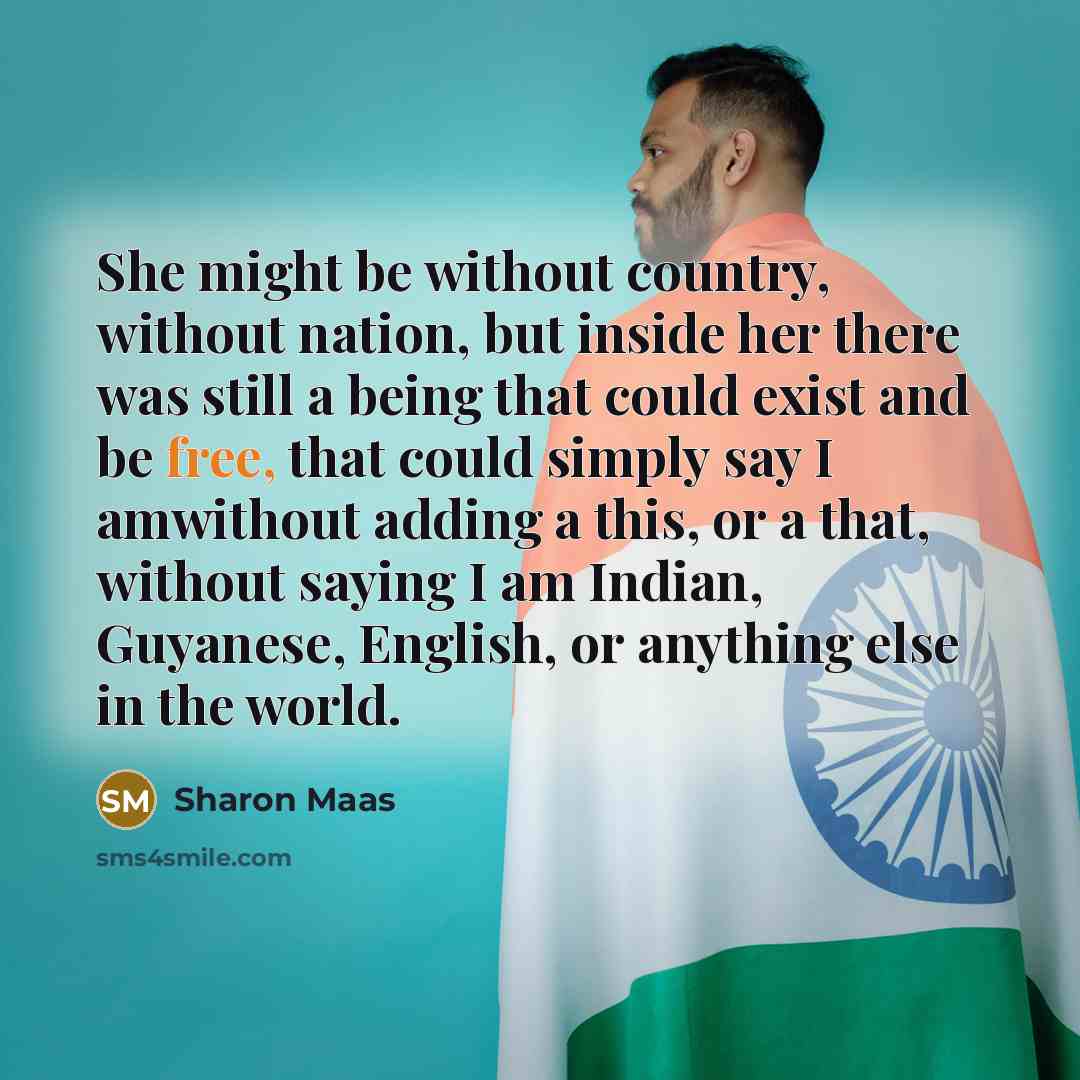 “She might be without country, without nation, but inside her…” quote by Sharon Maas