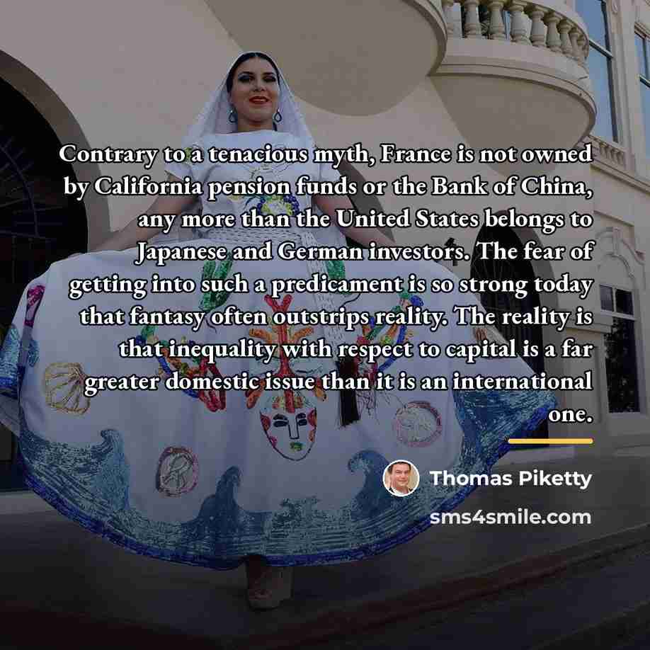 “Contrary to a tenacious myth, France is not owned by…” quote by Thomas Piketty