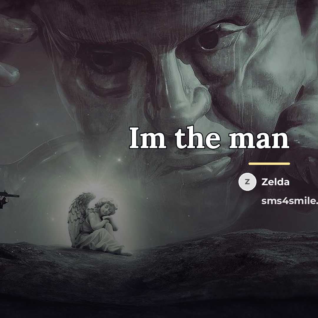 “Im the man…” quote by Zelda