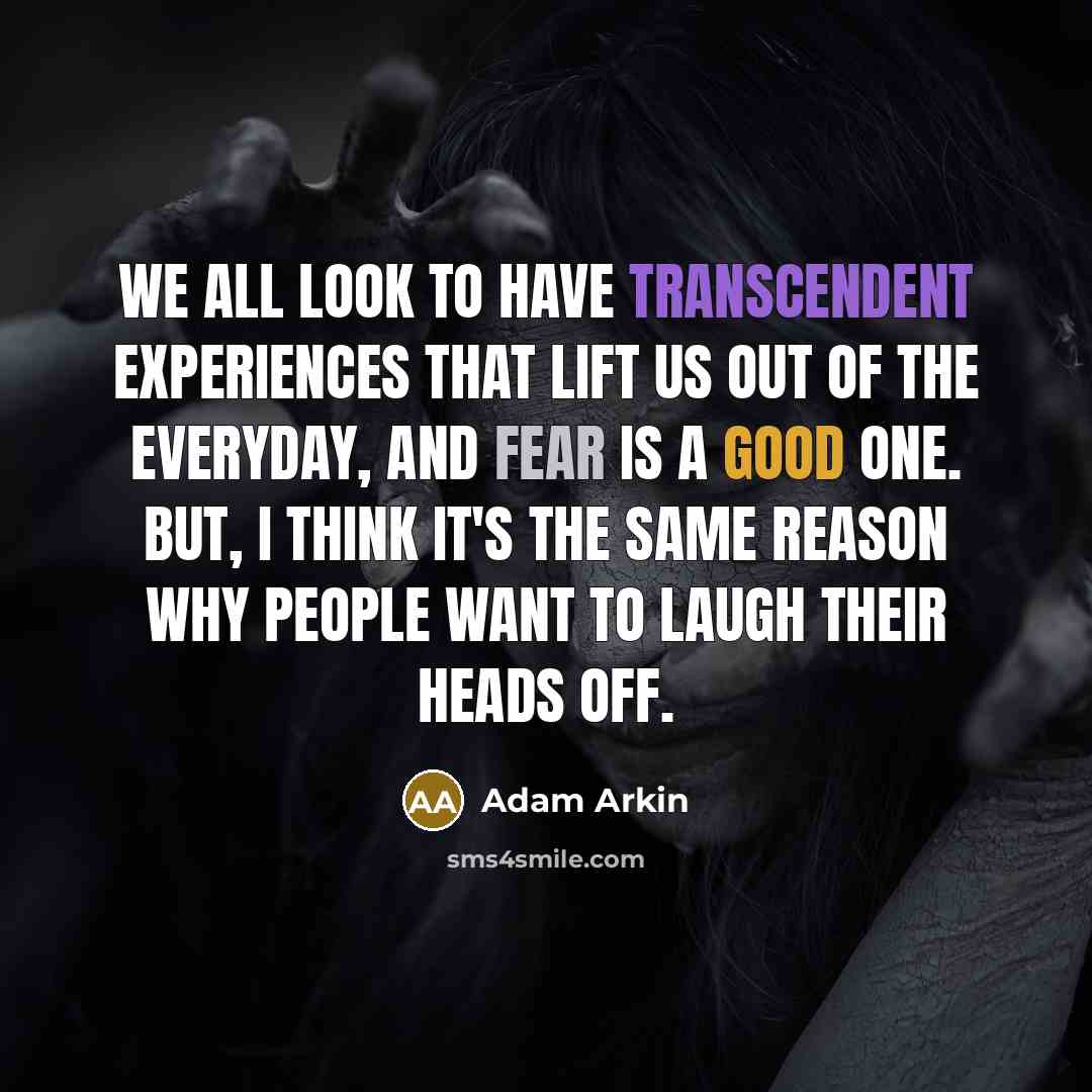 “We all look to have transcendent experiences that lift us…” quote by Adam Arkin