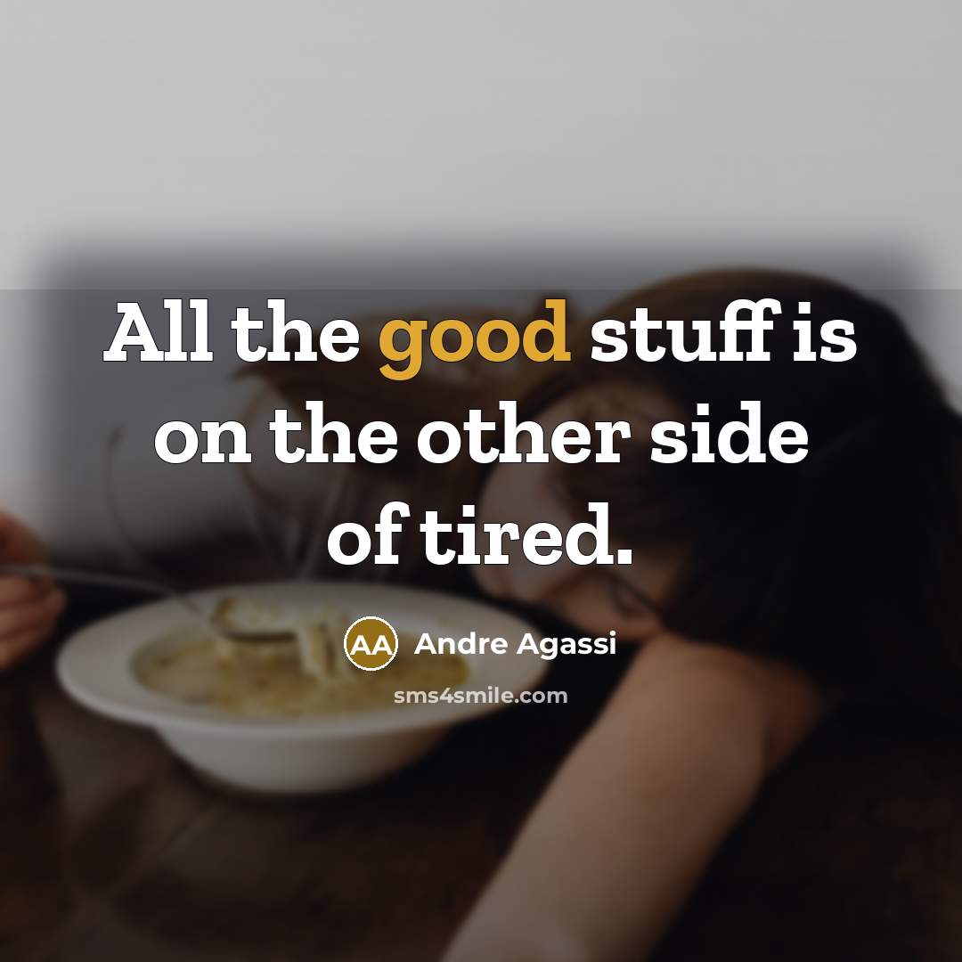 “All the good stuff is on the other side of…” quote by Andre Agassi