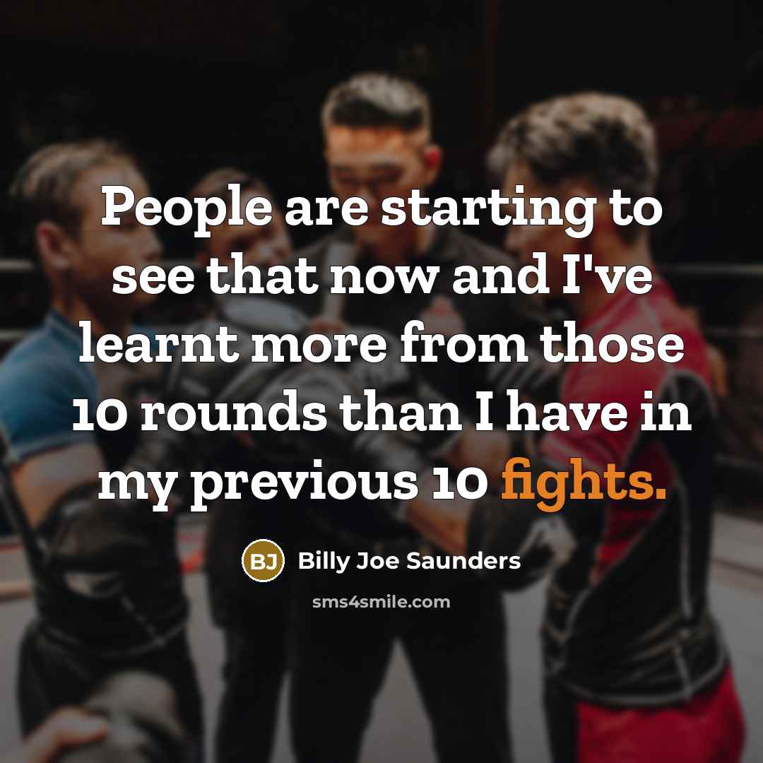 “People are starting to see that now and I've learnt…” quote by Billy Joe Saunders