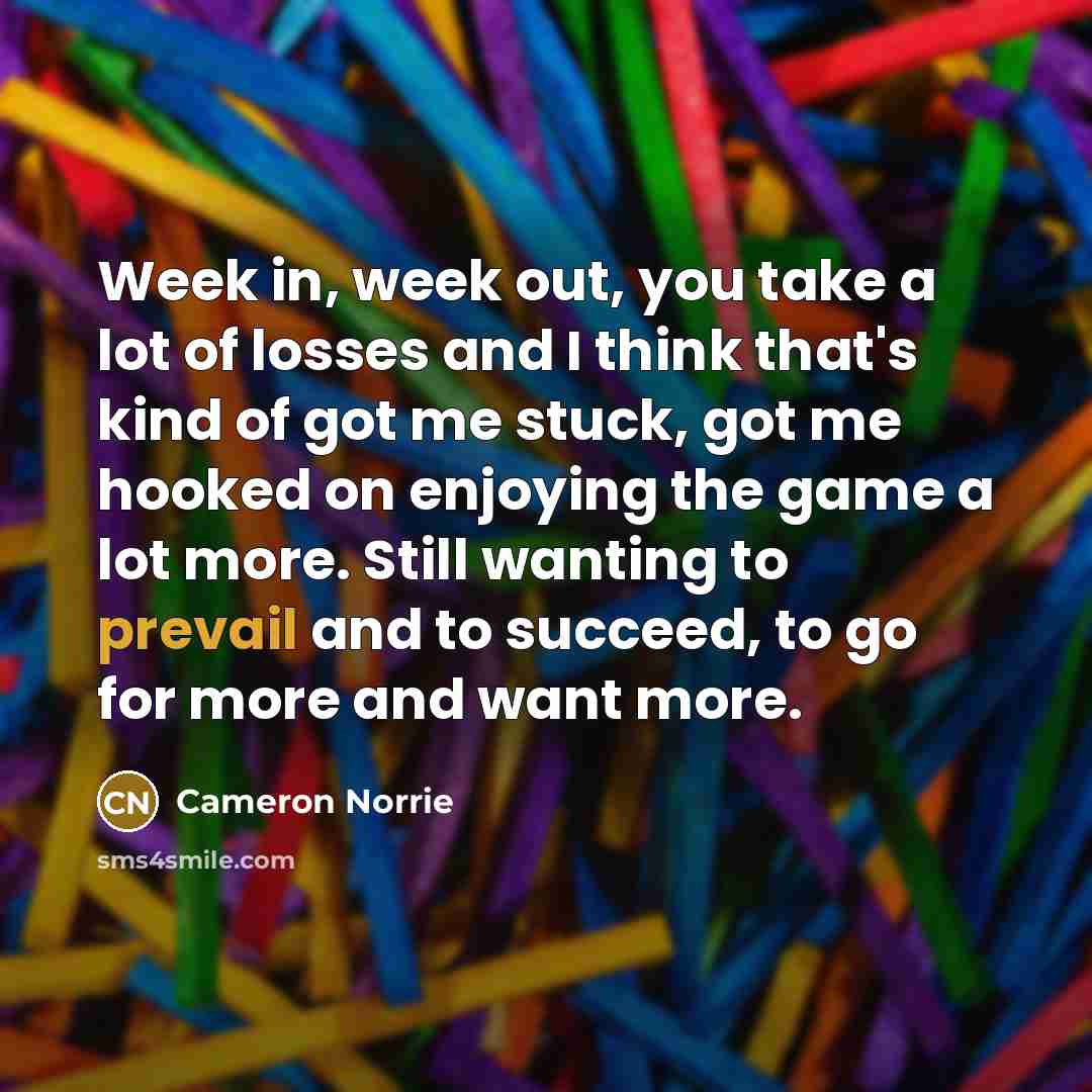 “Week in, week out, you take a lot of losses…” quote by Cameron Norrie