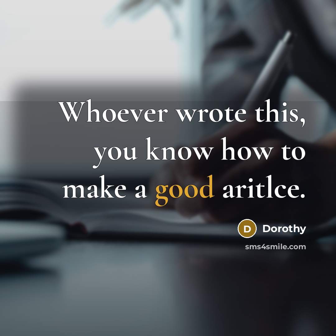 “Whoever wrote this, you know how to make a good…” quote by Dorothy