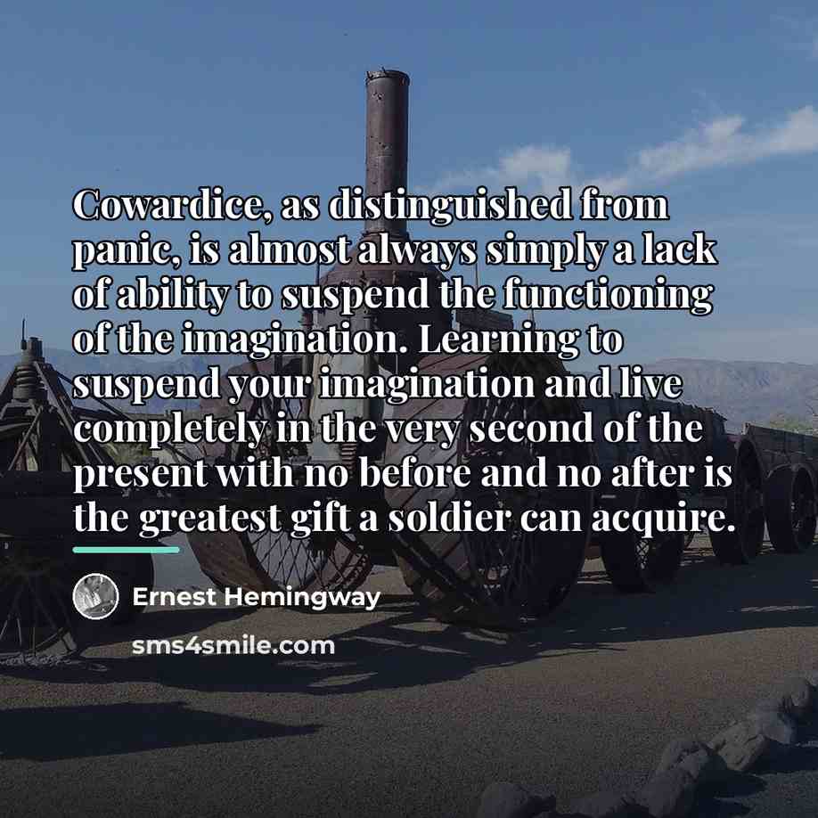 “Cowardice, as distinguished from panic, is almost always simply a…” quote by Ernest Hemingway