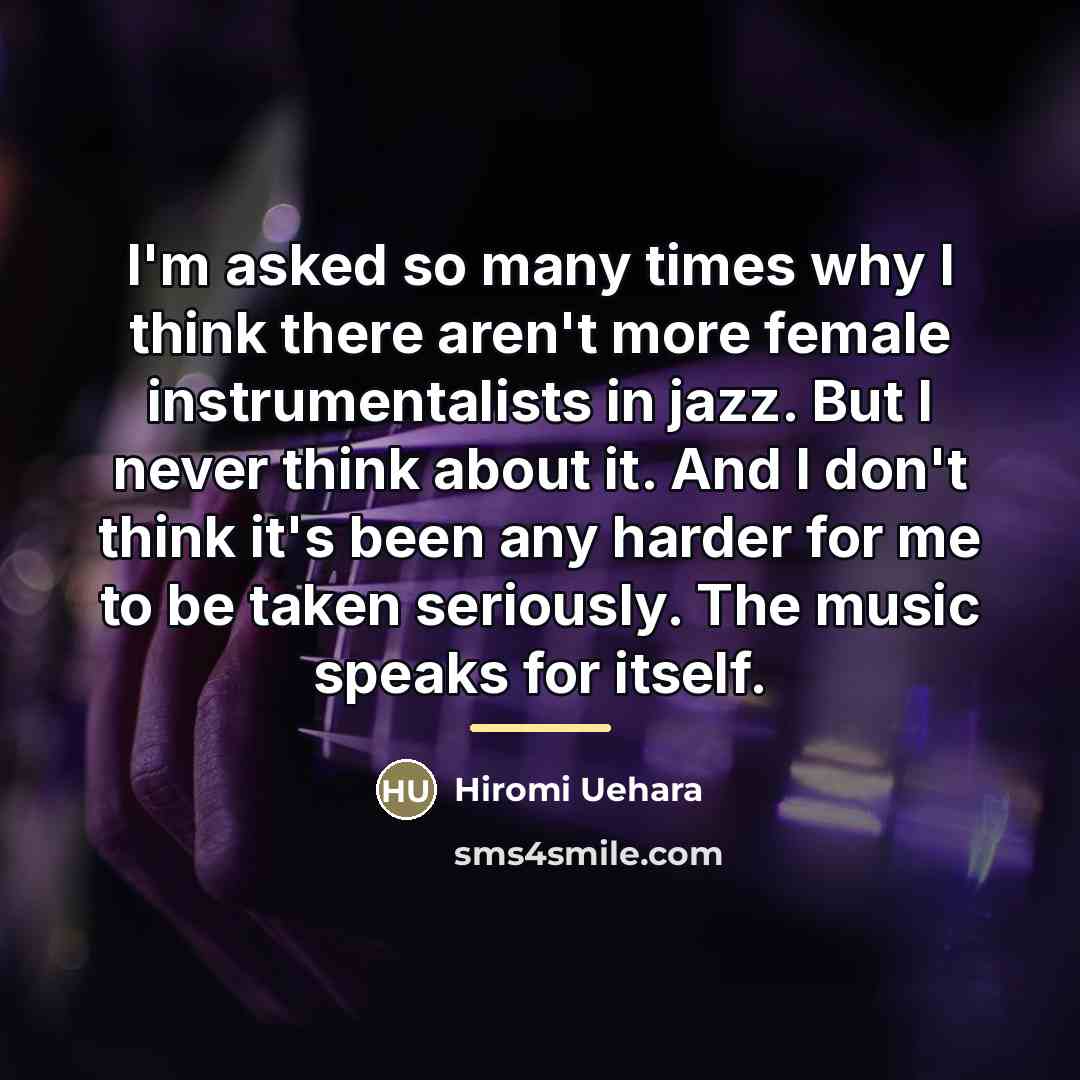“I'm asked so many times why I think there aren't…” quote by Hiromi Uehara