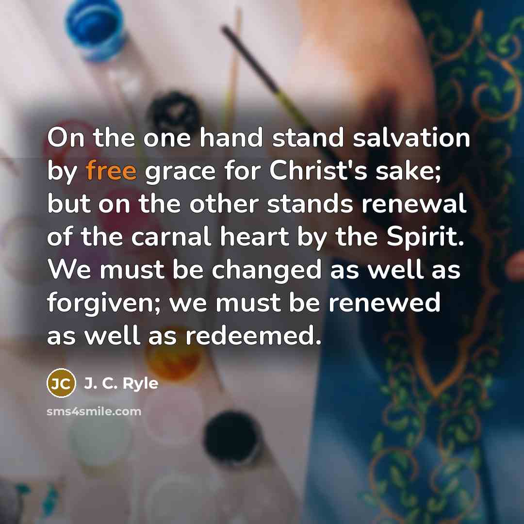 “On the one hand stand salvation by free grace for…” quote by J. C. Ryle