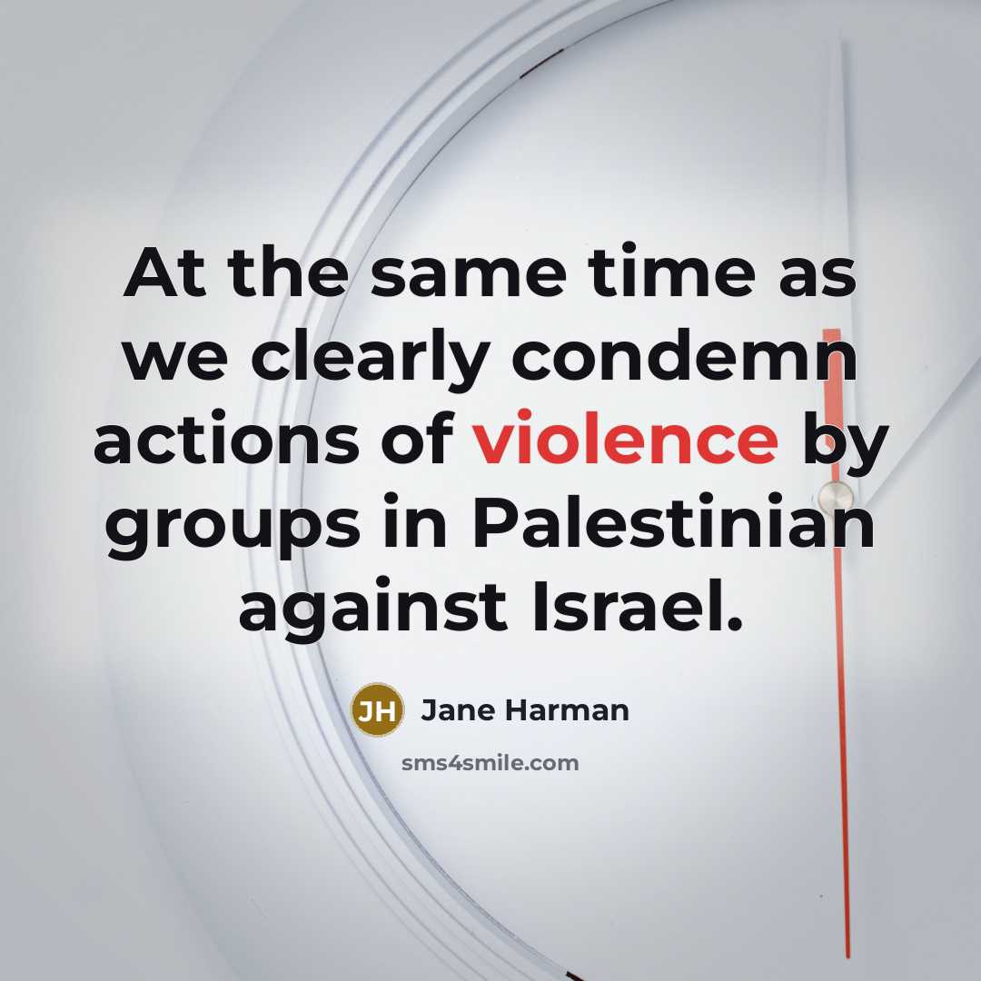 “At the same time as we clearly condemn actions of…” quote by Jane Harman