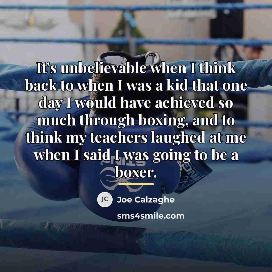 “It's unbelievable when I think back to when I was…” quote by Joe Calzaghe