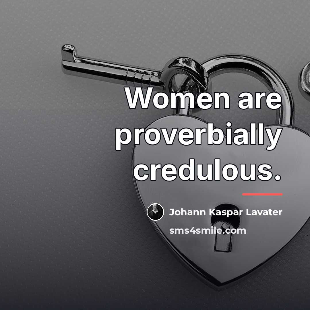 “Women are proverbially credulous.…” quote by Johann Kaspar Lavater