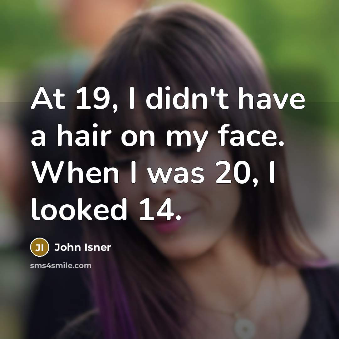 “At 19, I didn't have a hair on my face.…” quote by John Isner