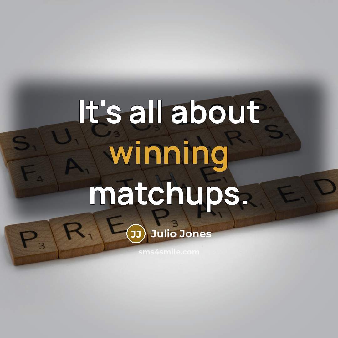 “It's all about winning matchups.…” quote by Julio Jones