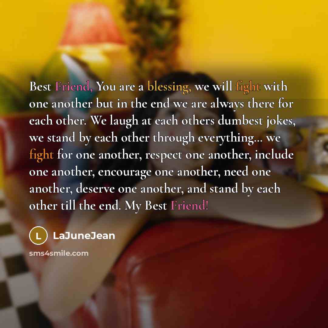 “Best Friend, You are a blessing, we will fight with…” quote by LaJuneJean