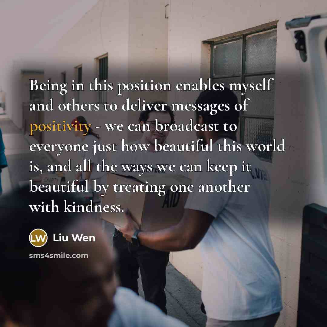 “Being in this position enables myself and others to deliver…” quote by Liu Wen