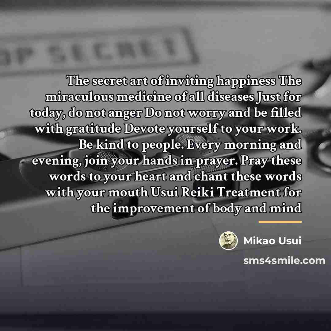 “The secret art of inviting happiness The miraculous medicine of…” quote by Mikao Usui