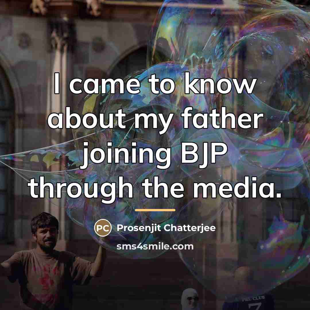“I came to know about my father joining BJP through…” quote by Prosenjit Chatterjee