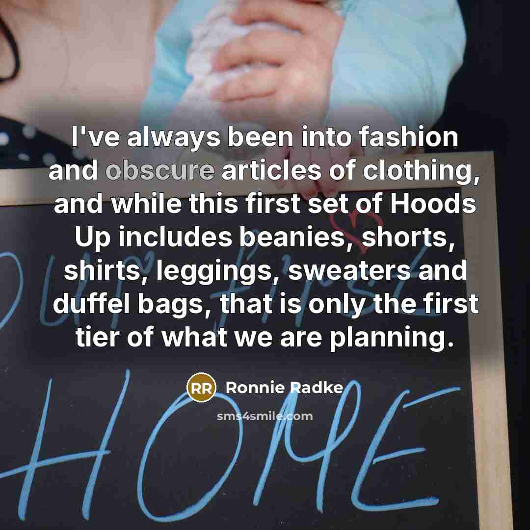 “I've always been into fashion and obscure articles of clothing,…” quote by Ronnie Radke