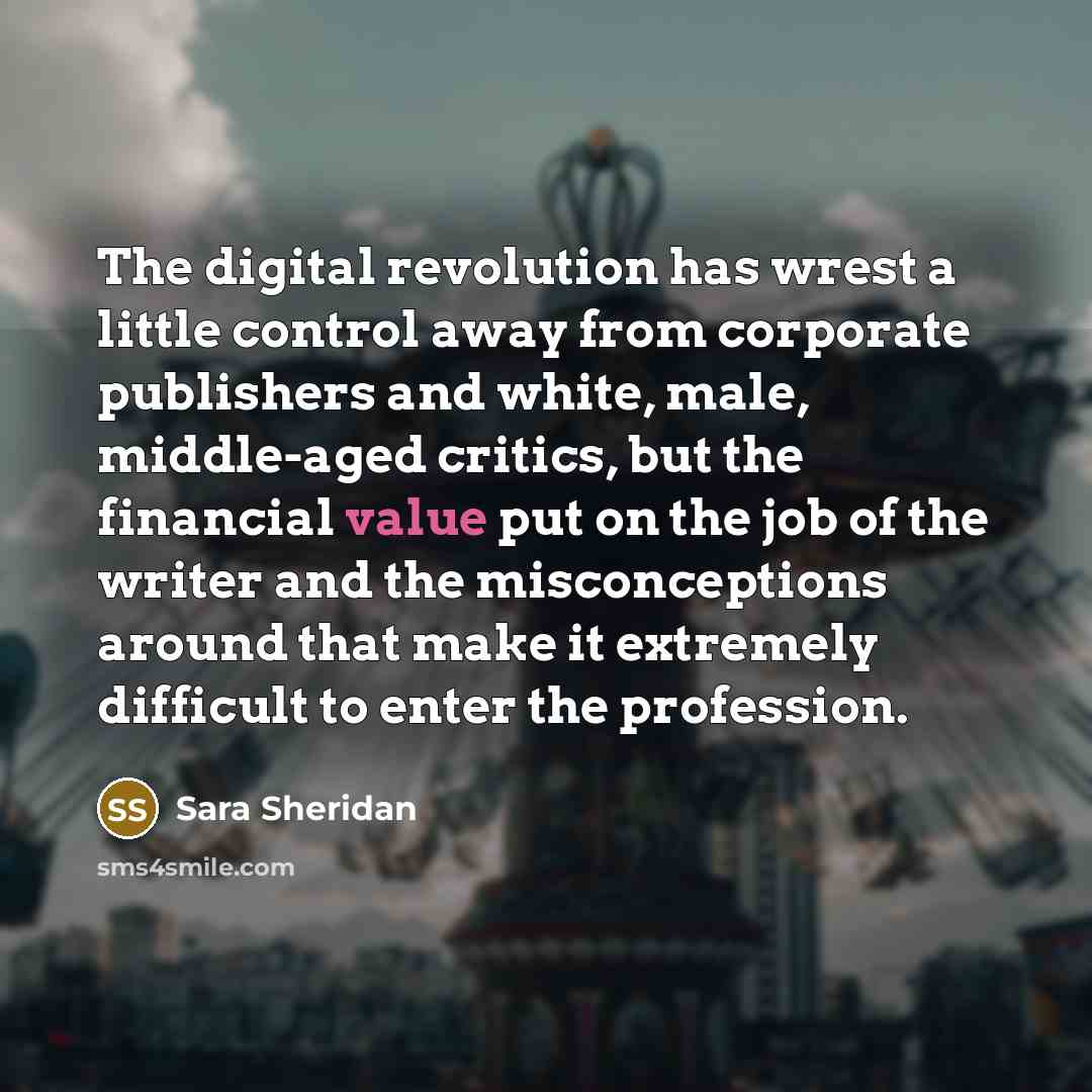“The digital revolution has wrest a little control away from…” quote by Sara Sheridan