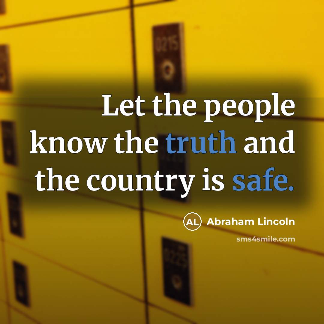 “Let the people know the truth and the country is…” quote by Abraham Lincoln