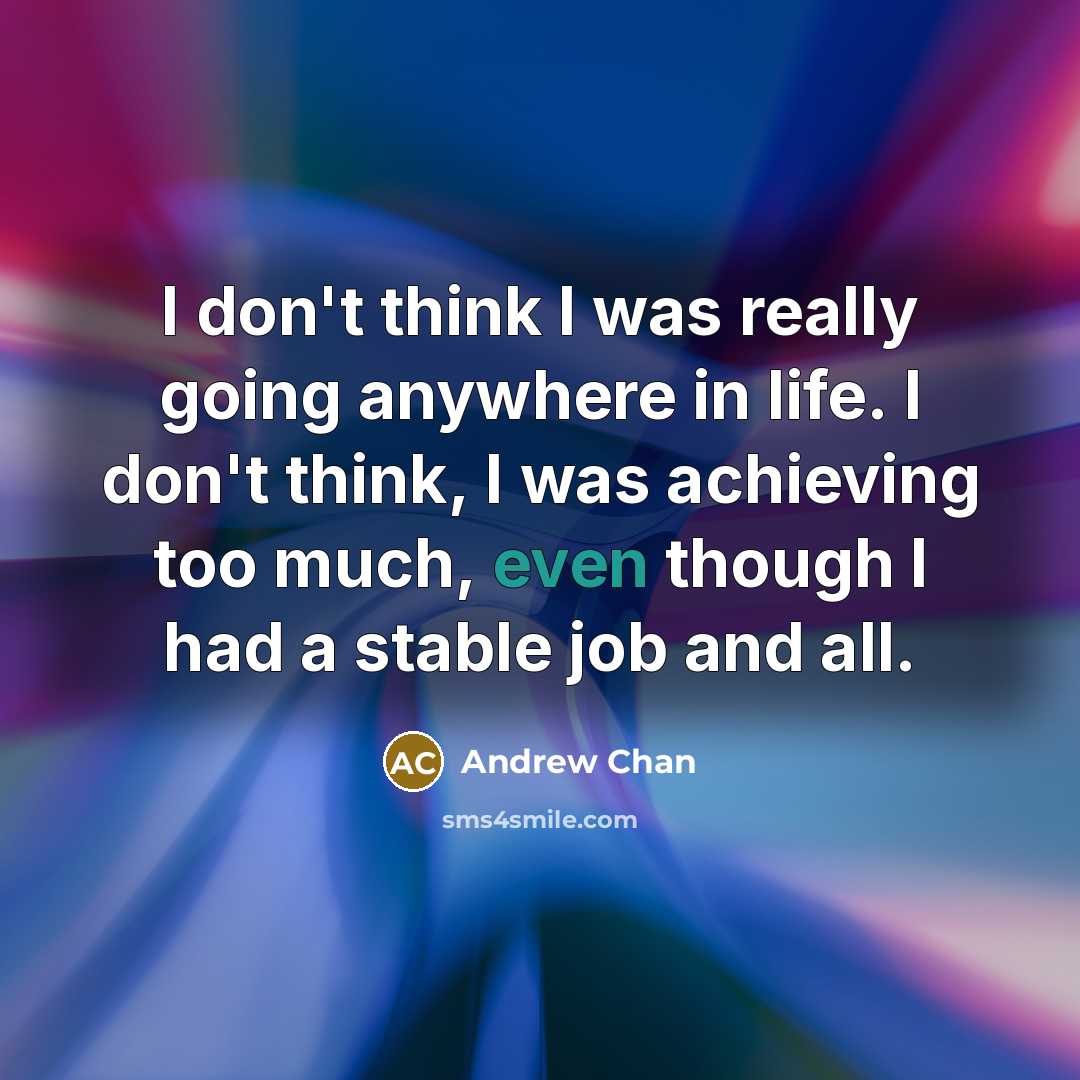 “I don't think I was really going anywhere in life.…” quote by Andrew Chan