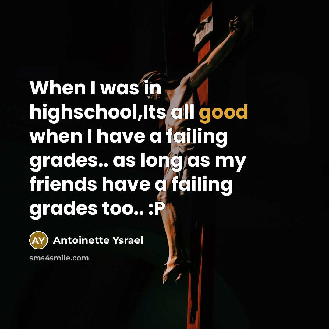 “When I was in highschool,Its all good when I have…” quote by Antoinette Ysrael