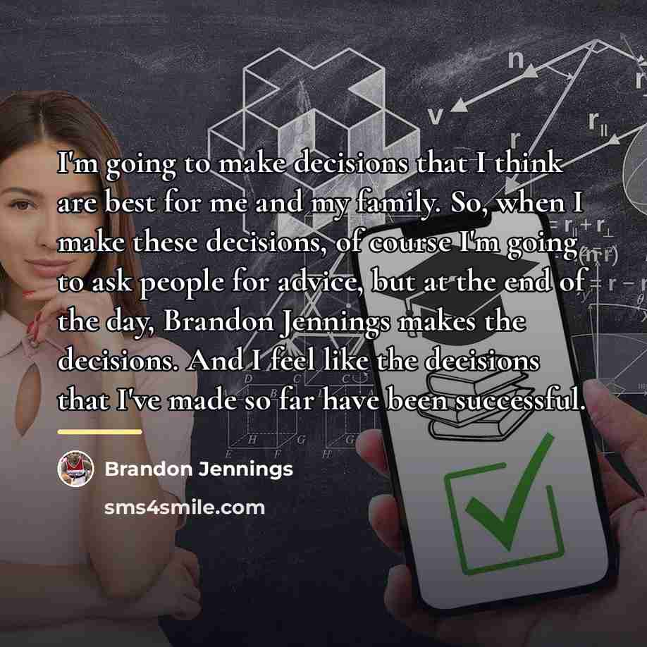 “I'm going to make decisions that I think are best…” quote by Brandon Jennings