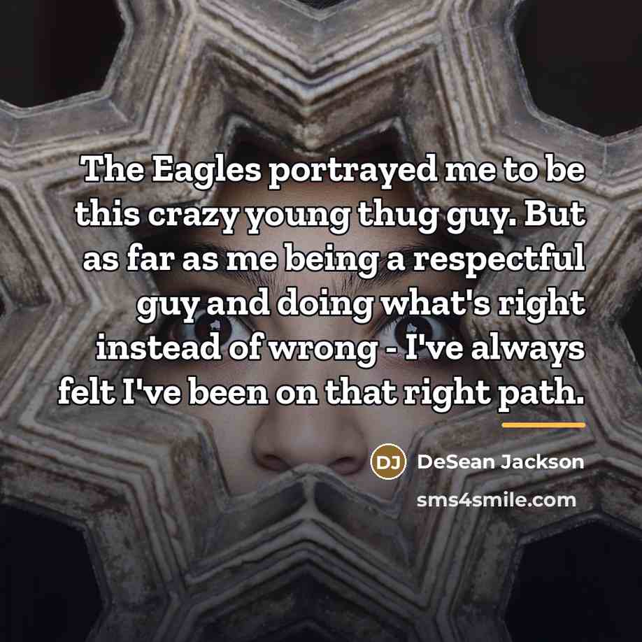 “The Eagles portrayed me to be this crazy young thug…” quote by DeSean Jackson