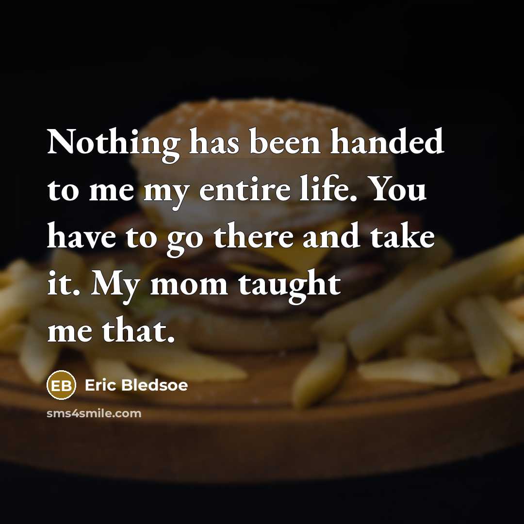 “Nothing has been handed to me my entire life. You…” quote by Eric Bledsoe