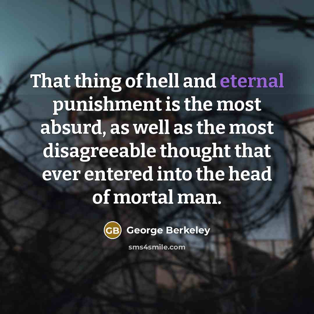 “That thing of hell and eternal punishment is the most…” quote by George Berkeley