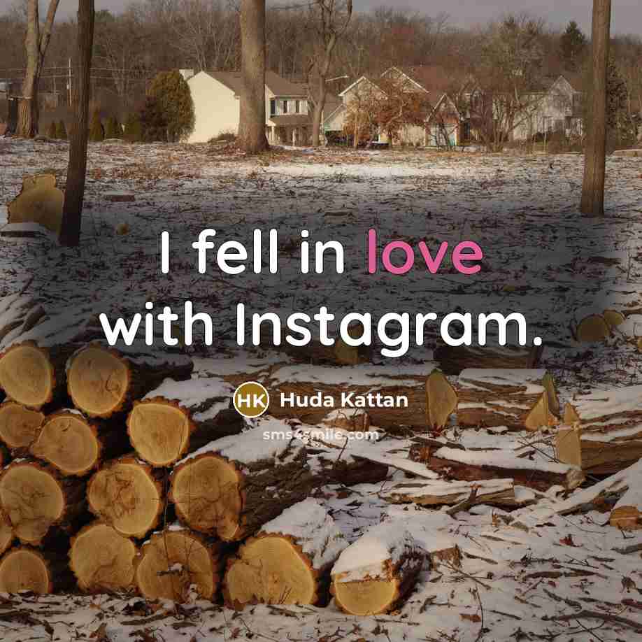 “I fell in love with Instagram.…” quote by Huda Kattan