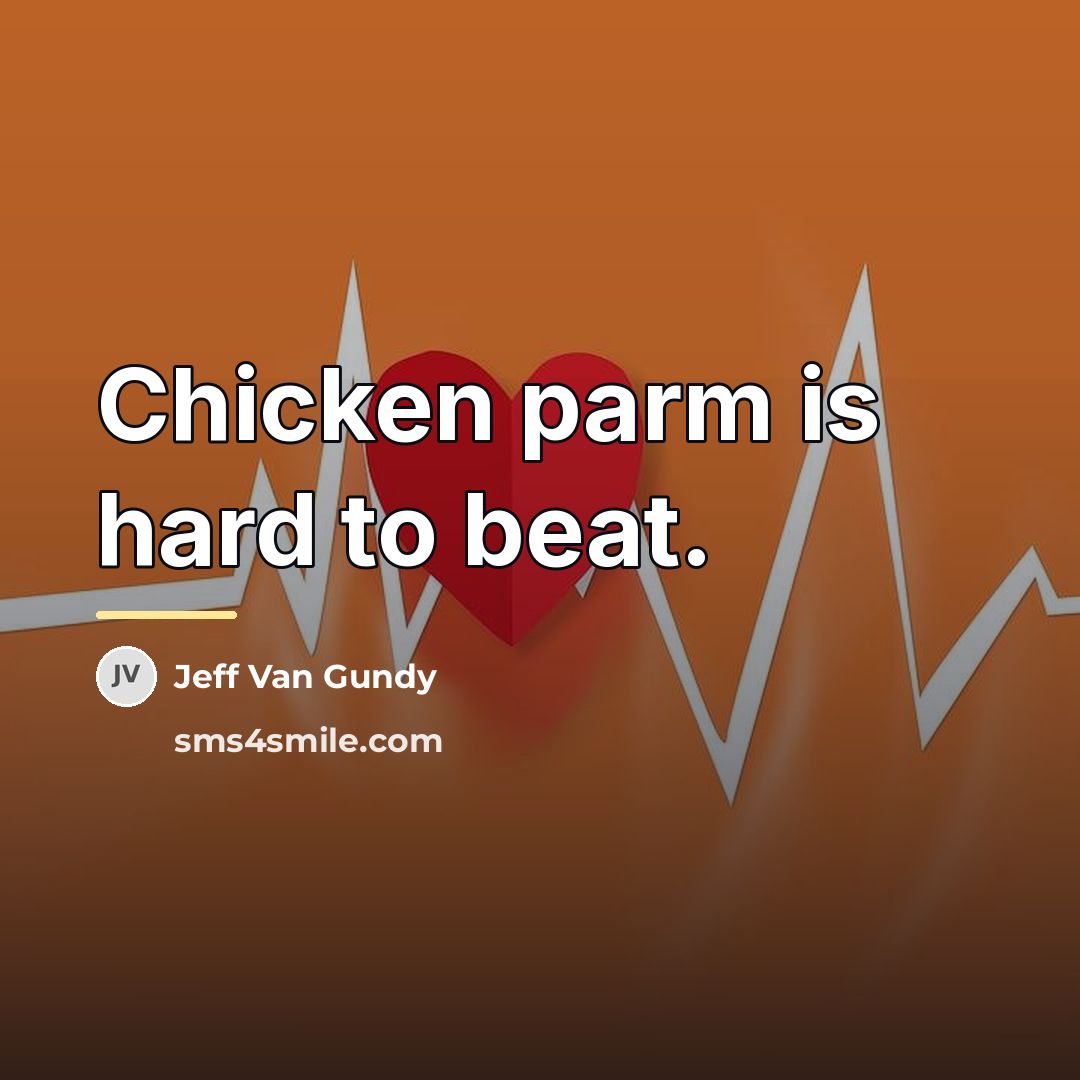 “Chicken parm is hard to beat.…” quote by Jeff Van Gundy