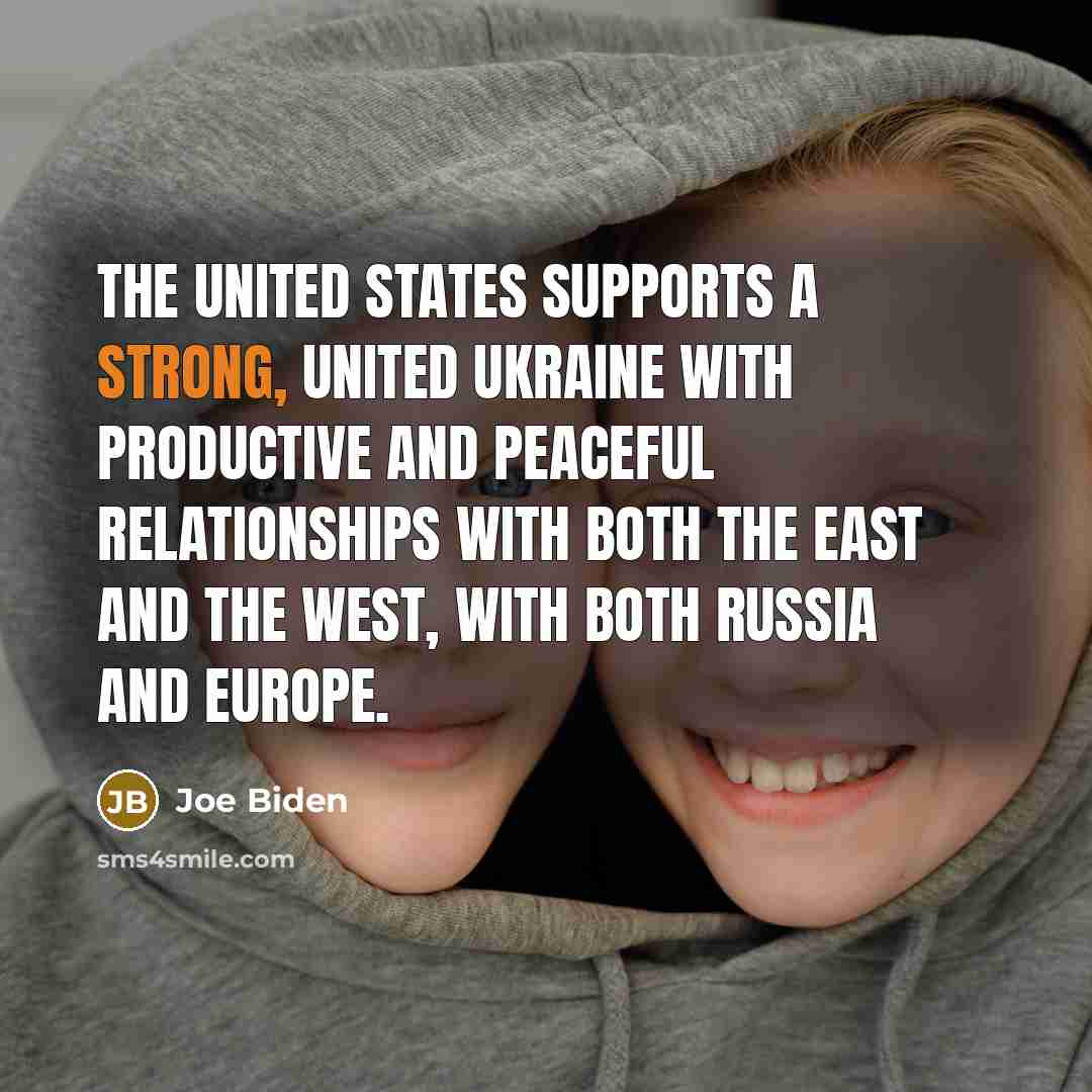 “The United States supports a strong, united Ukraine with productive…” quote by Joe Biden
