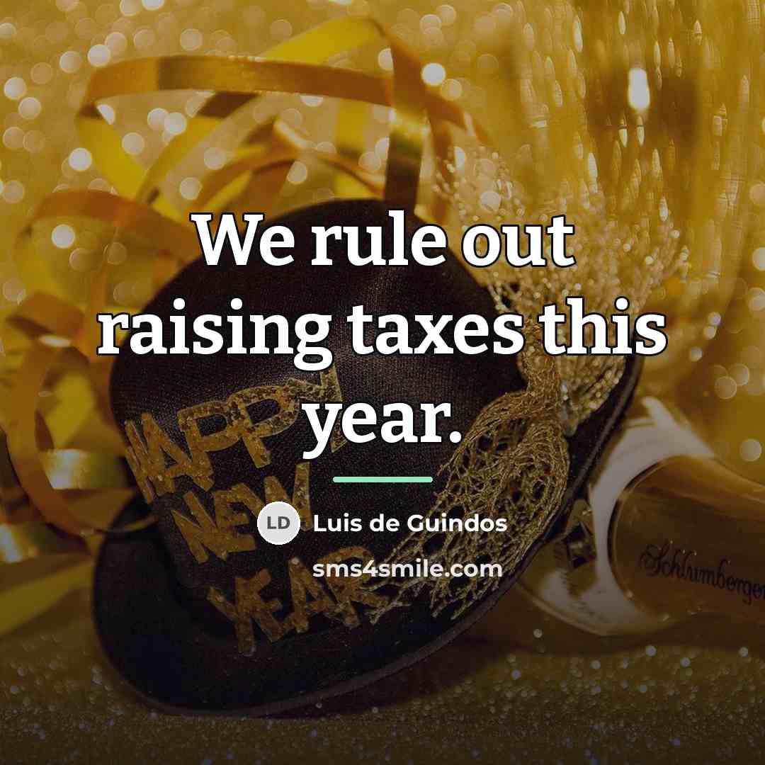 “We rule out raising taxes this year.…” quote by Luis de Guindos
