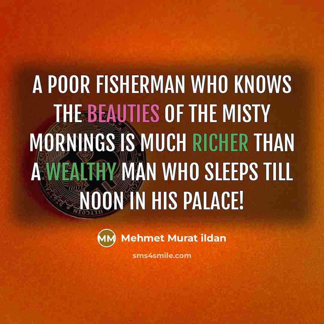 “A poor fisherman who knows the beauties of the misty…” quote by Mehmet Murat Ildan