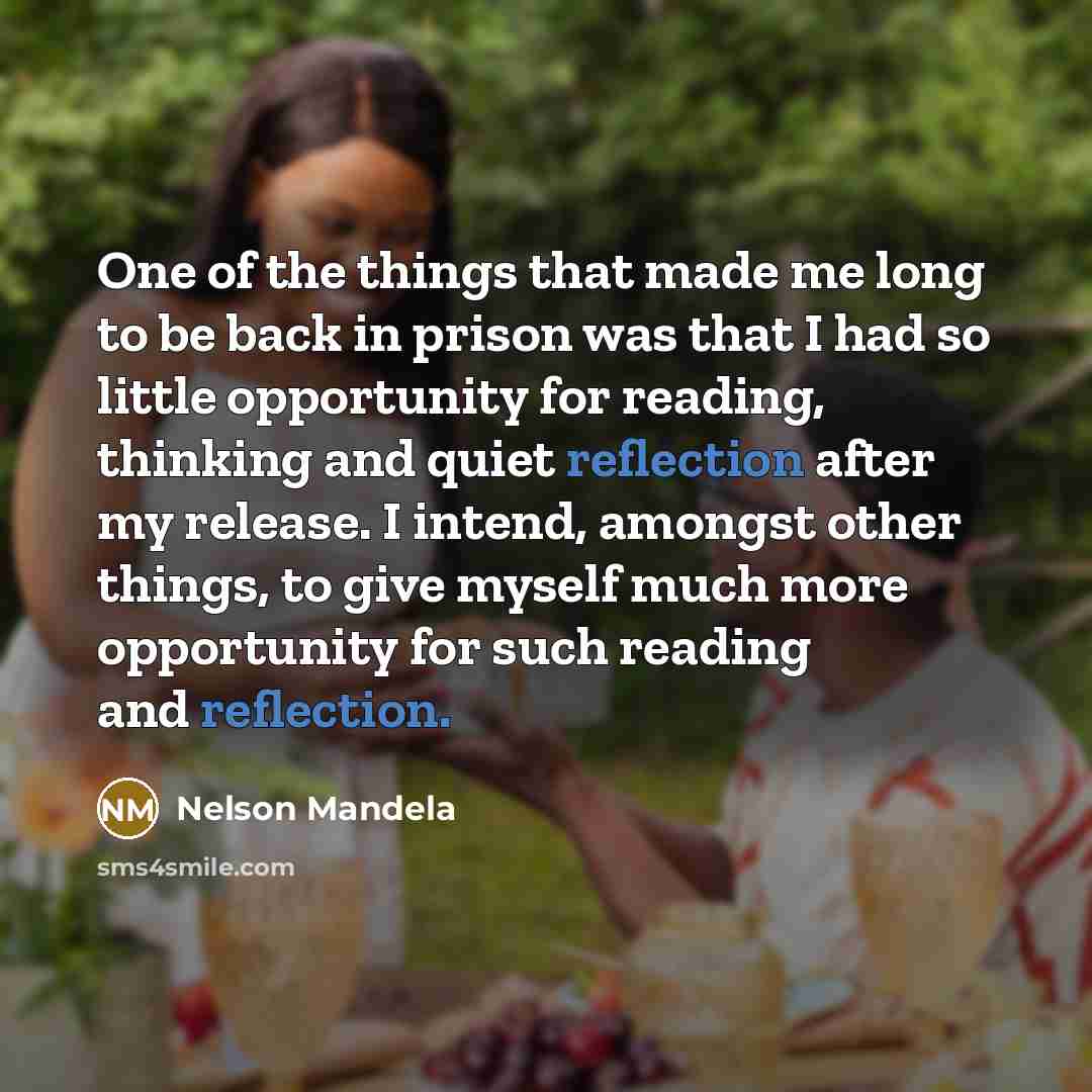 “One of the things that made me long to be…” quote by Nelson Mandela