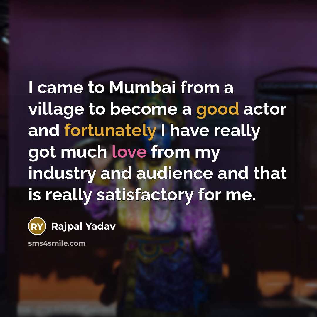 “I came to Mumbai from a village to become a…” quote by Rajpal Yadav