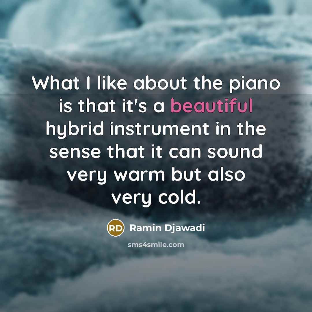 “What I like about the piano is that it's a…” quote by Ramin Djawadi
