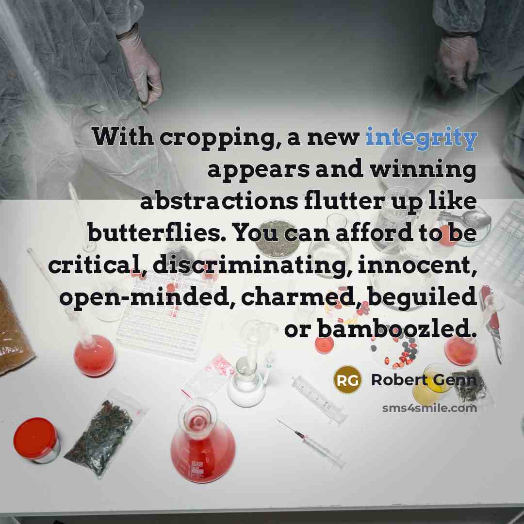 “With cropping, a new integrity appears and winning abstractions flutter…” quote by Robert Genn