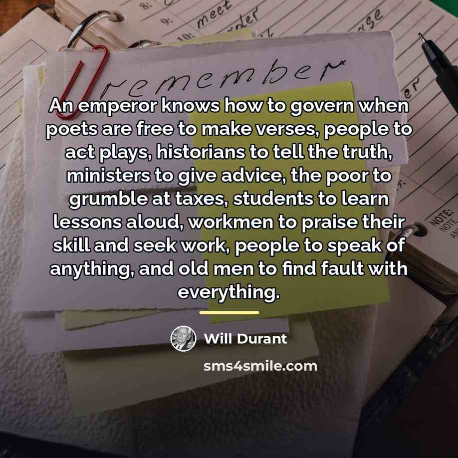 “An emperor knows how to govern when poets are free…” quote by Will Durant