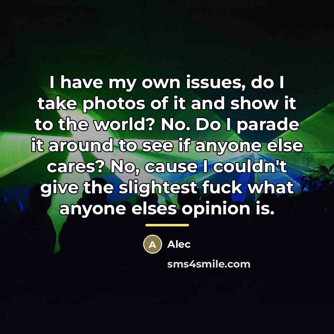 “I have my own issues, do I take photos of…” quote by Alec