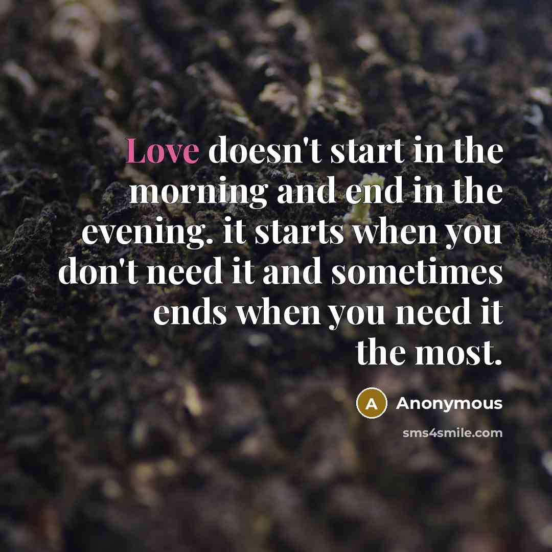 “Love doesn't start in the morning and end in the…” quote by Anonymous