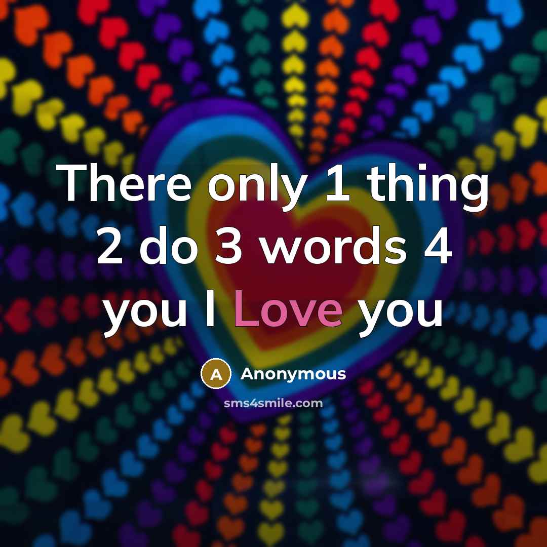 “There only 1 thing 2 do 3 words 4 you…” quote by Anonymous